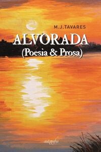 Alvorada (Poesia & Prosa)