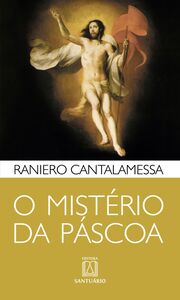 O mistério da Páscoa