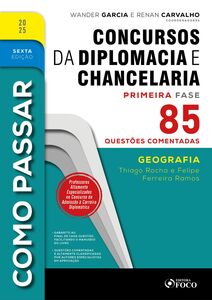 Como Passar em Concursos de Diplomacia e Chancelaria - 6ª Ed - 2025