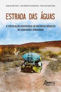 Estrada das águas: a circulação rodoviária de recursos hídricos no semiárido paraibano