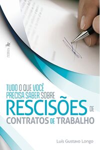 Tudo o que você precisa saber sobre rescisões de contratos de trabalho