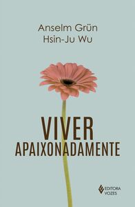 Viver apaixonadamente