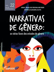 Narrativas de gênero: as várias faces dos estudos de gênero