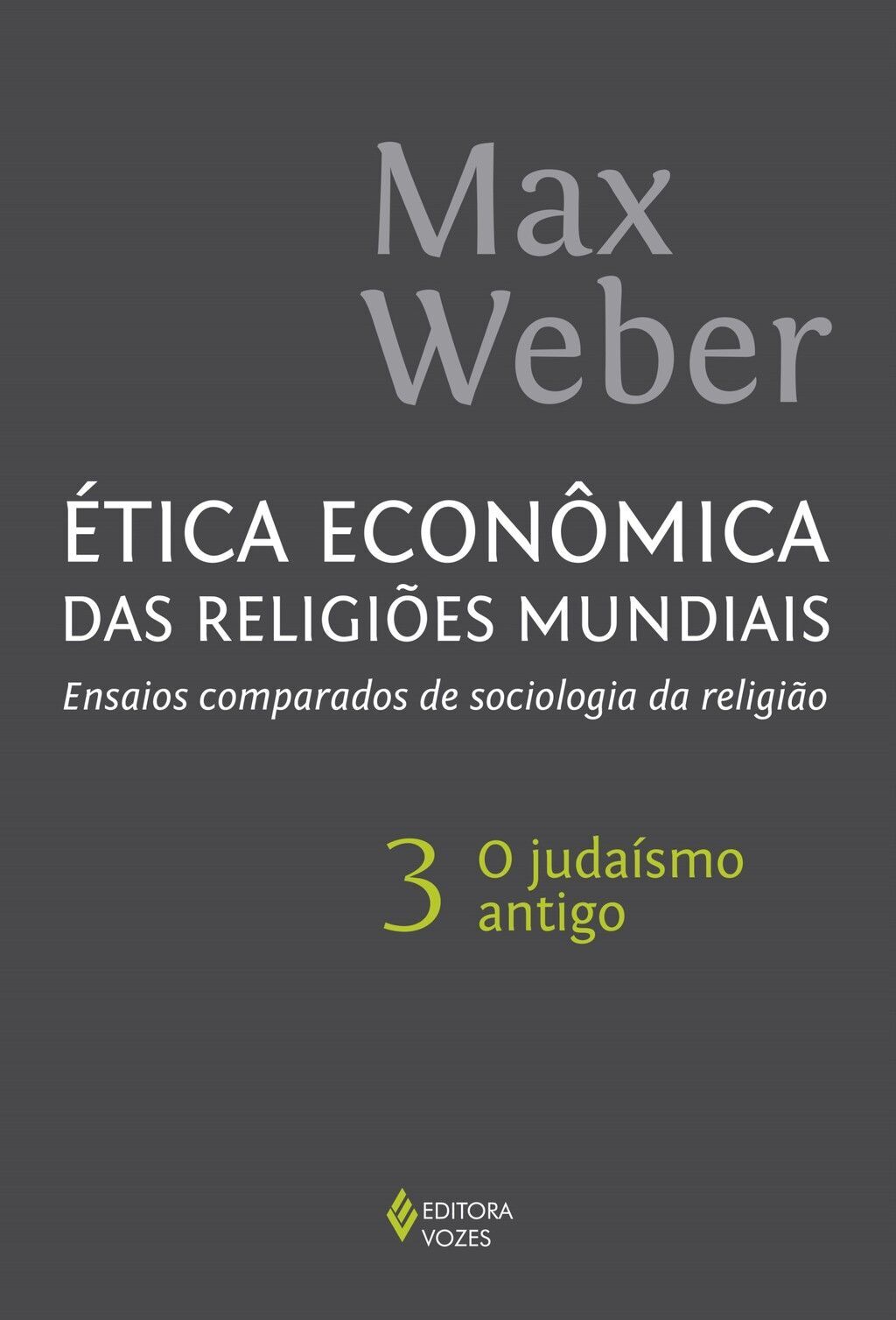 Ética econômica das religiões mundiais vol. 3