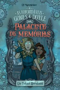 As Formidáveis Gomes & Doyle em Palacete de Memórias