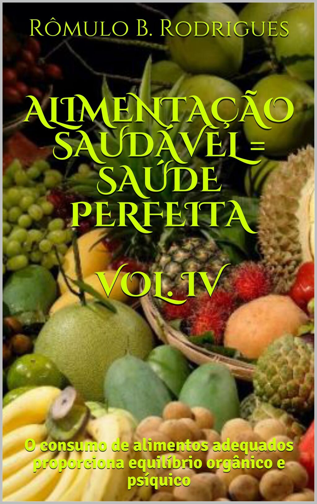 Alimentação saudável = Saúde perfeita vol.4