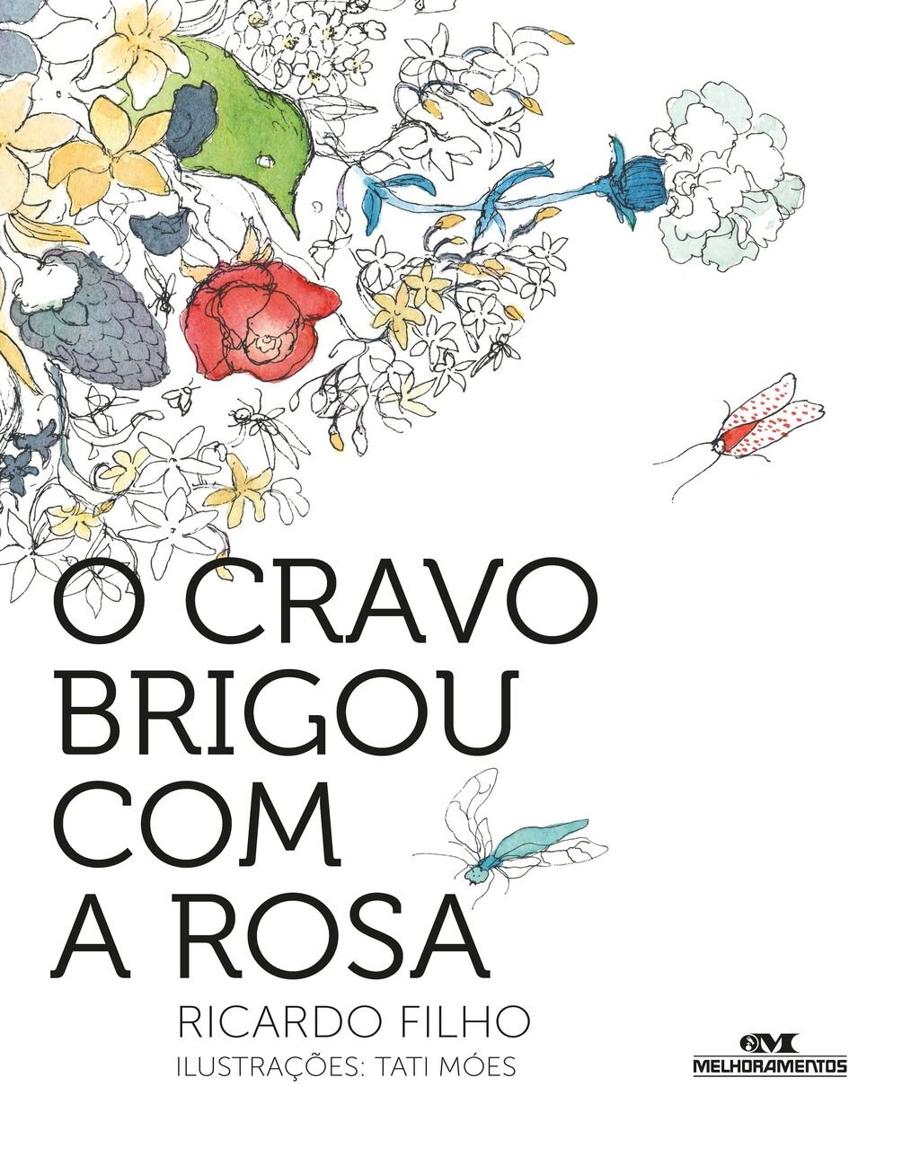 O cravo brigou com a rosa