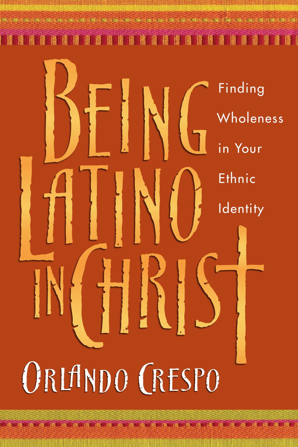 Being Latino in Christ