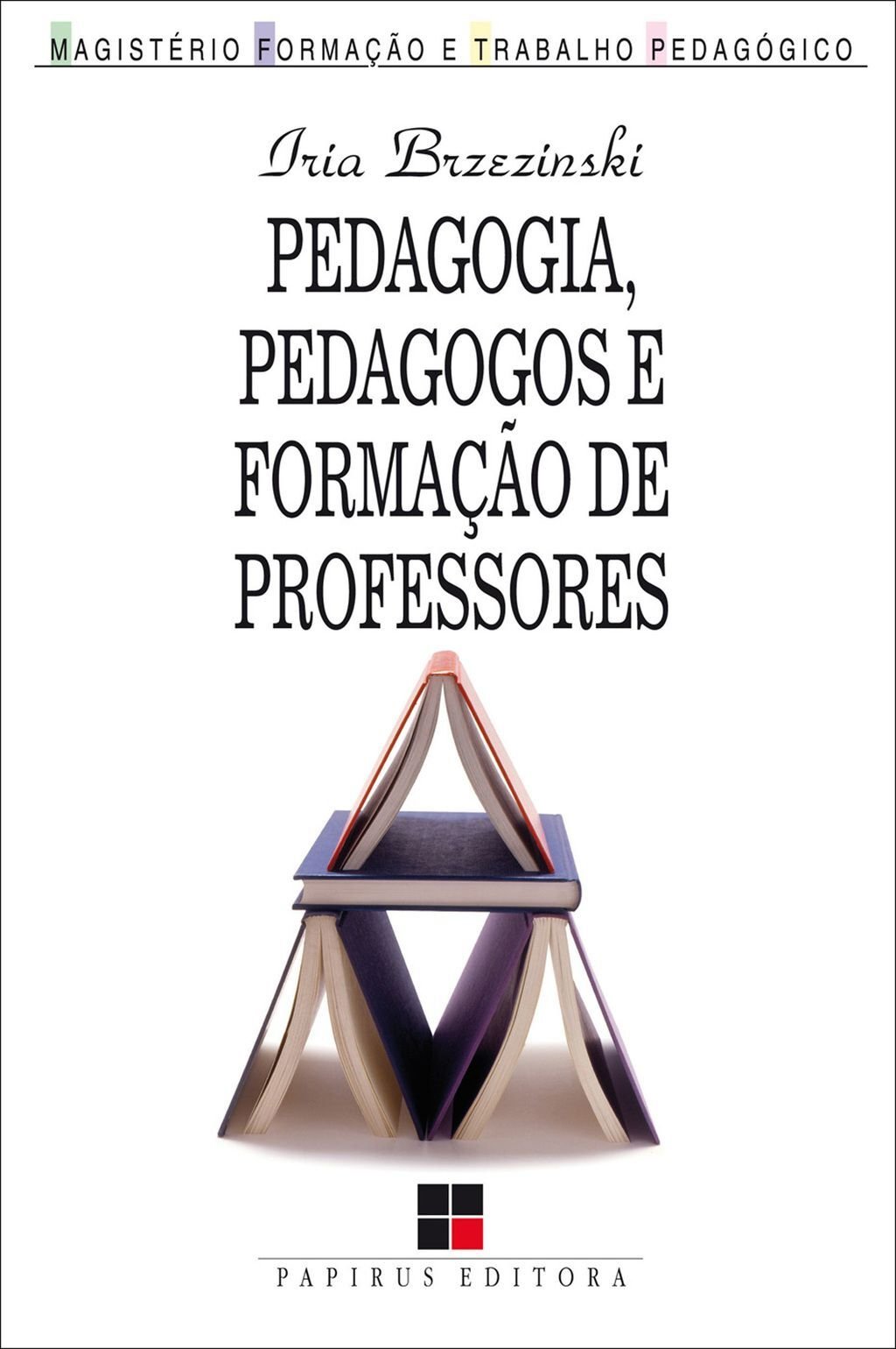 Pedagogia, pedagogos e formação de professores