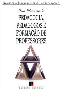 Pedagogia, pedagogos e formação de professores