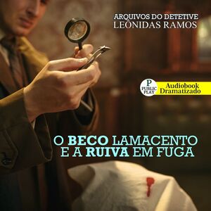 Arquivos do Detetive Leônidas Ramos: O Beco Lamacento e a ruiva