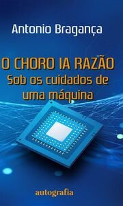 O Choro IA Razão