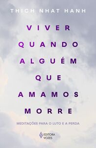 Viver quando alguém que amamos morre