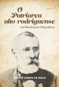 O Patriarca alto-rodriguense: da Monarquia à República