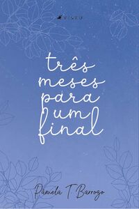 Três meses para um final