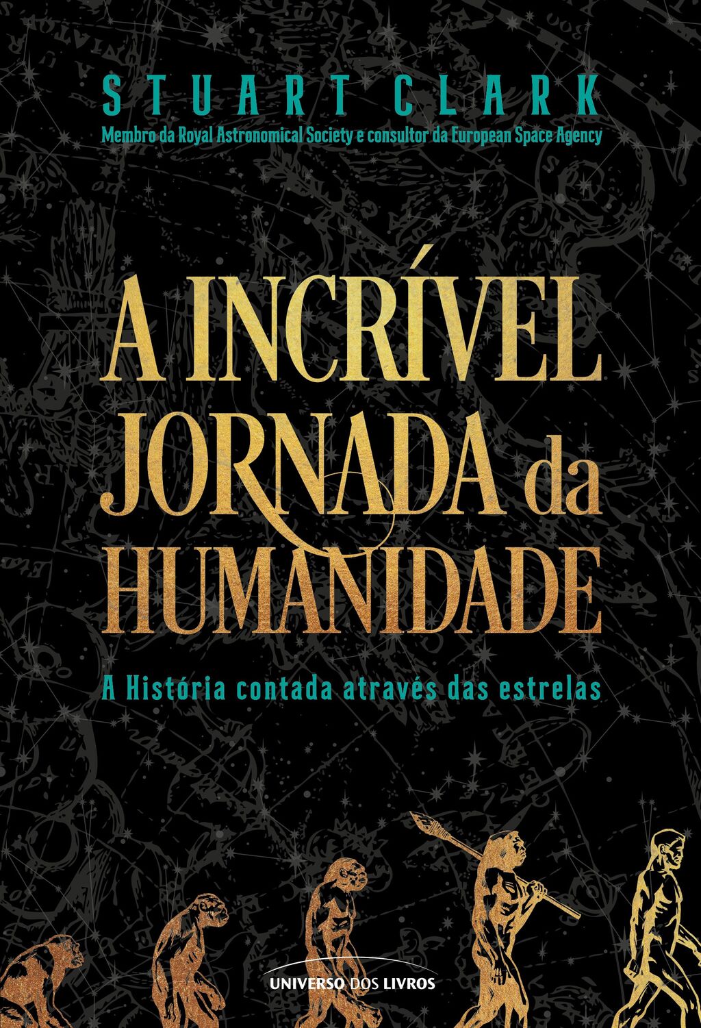 A incrível jornada da humanidade – A História contada através das estrelas