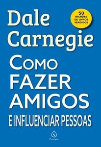 Como fazer amigos e influenciar pessoas