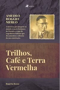 Trilhos, Café e Terra Vermelha