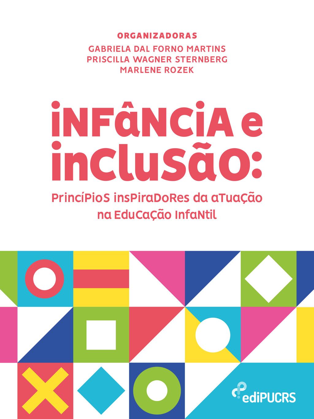 Infância e Inclusão: princípios inspiradores da atuação na educação infantil