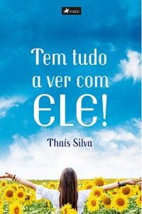 Tem tudo a ver com ele!