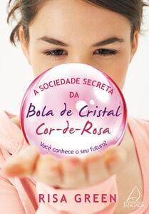 A sociedade secreta da bola de cristal cor-de-rosa