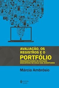 Avaliação, os Registros e o Portfólio