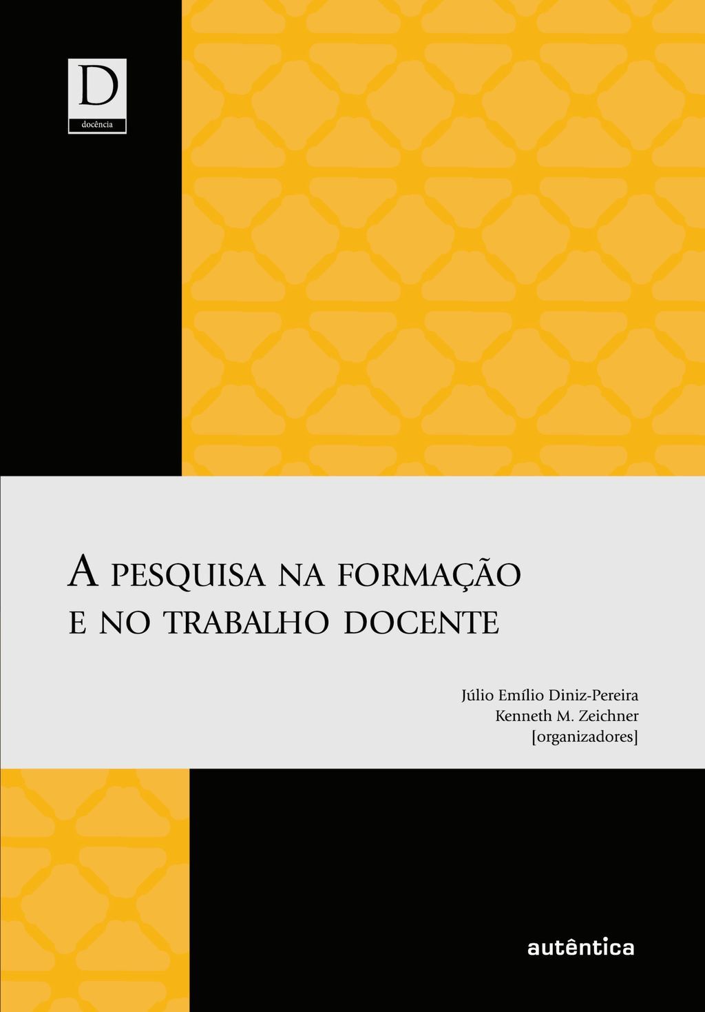 A pesquisa na formação e no trabalho docente