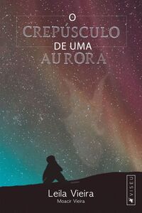 O crepúsculo de uma aurora