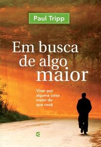 Em busca de algo maior