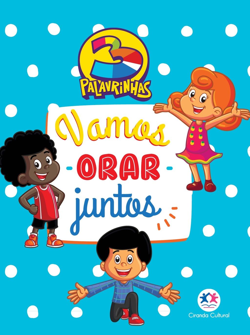 3 Palavrinhas - Vamos orar juntos