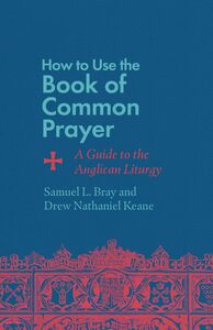 How to Use the Book of Common Prayer