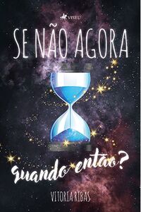 Se não agora, quando então?