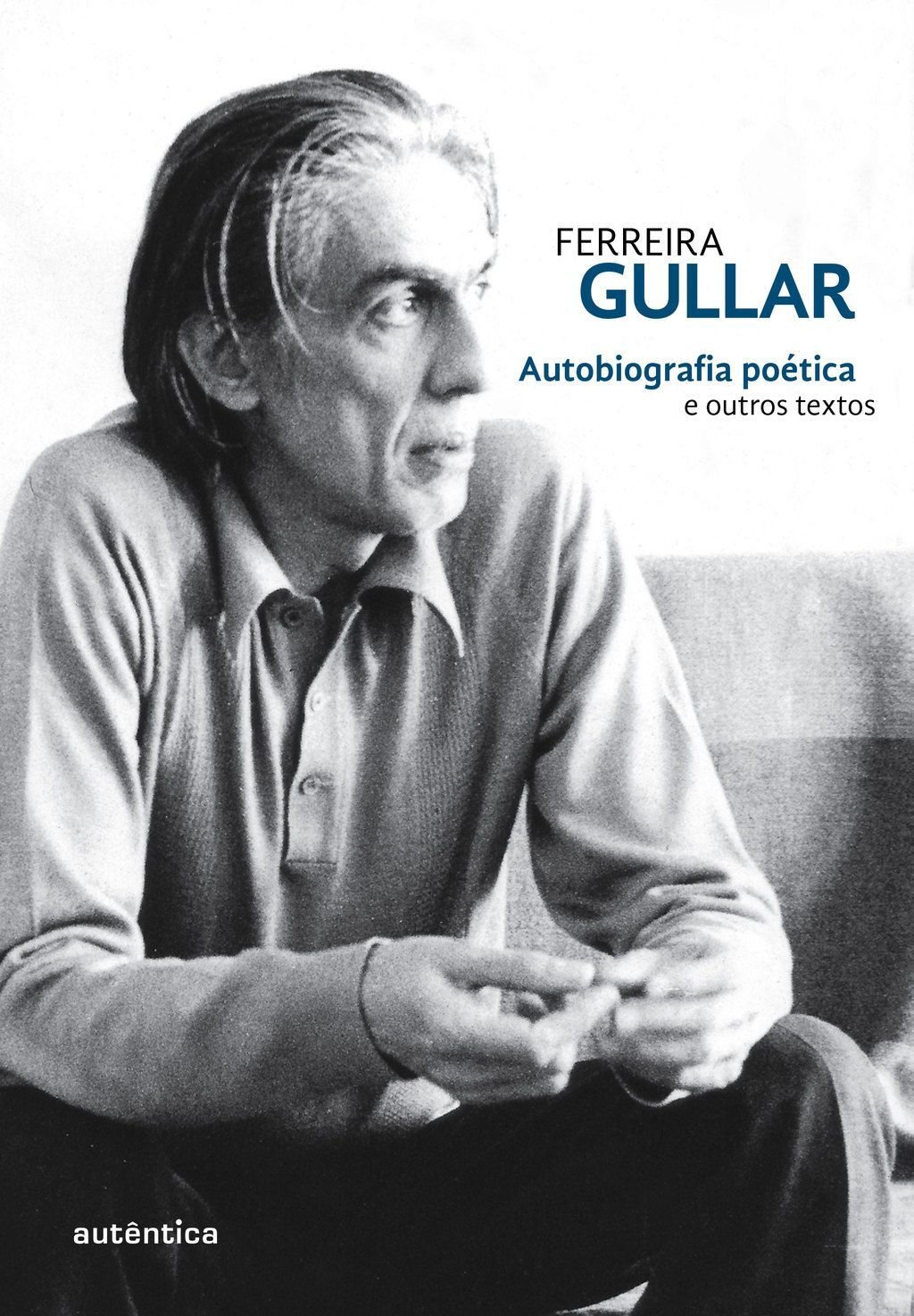 Autobiografia poética e outros textos