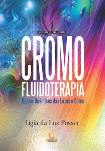 Cromofluidoterapia - Toques quânticos das luzes e cores