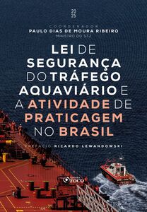 Lei de Segurança do Tráfego Aquaviário e a atividade de praticagem no Brasil - 2025 - 1ª Edição