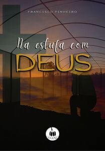 Na estufa com Deus