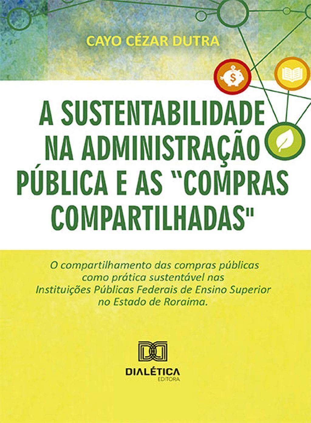 A sustentabilidade na administração pública e as "compras compartilhadas"