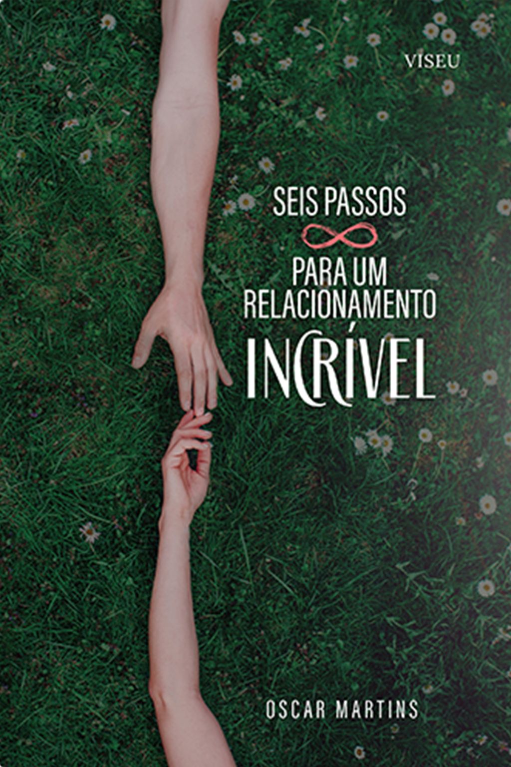 Seis passos para um relacionamento incrível