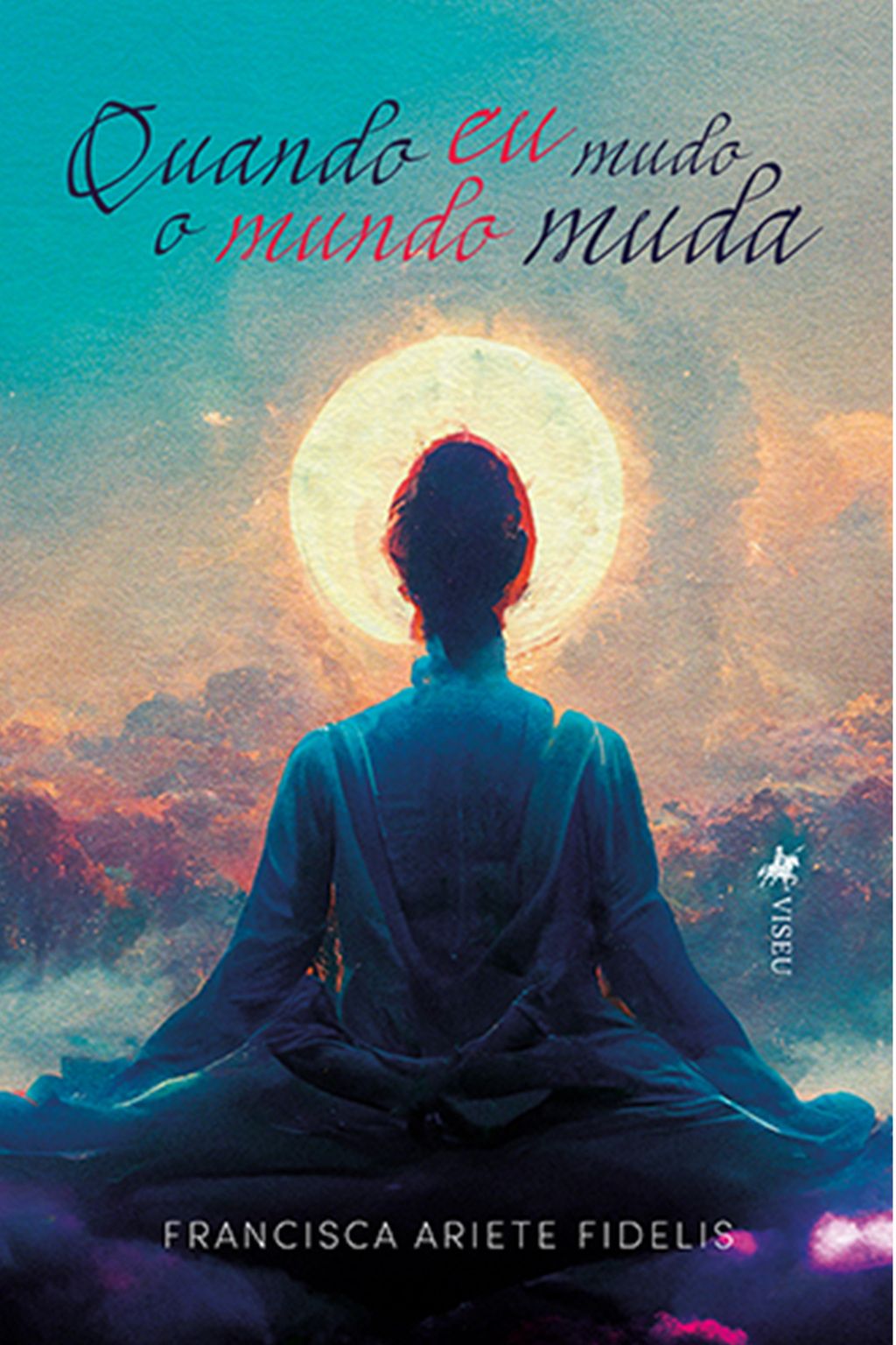 Quando eu Mudo, o Mundo muda