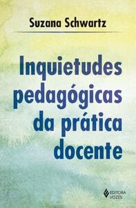 Inquietudes pedagógicas da prática docente