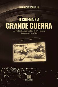 O Cinema e a Grande Guerra