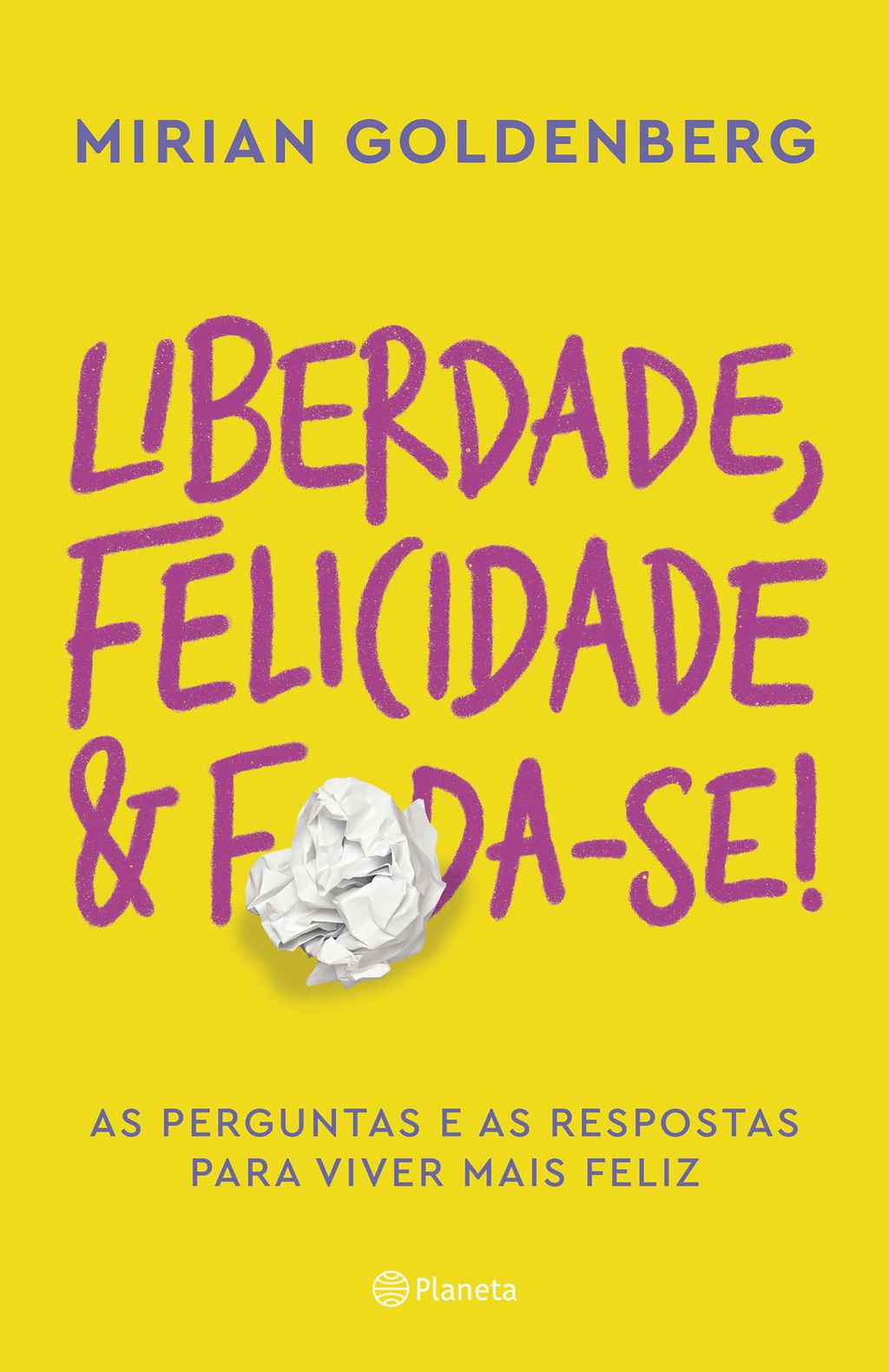 Liberdade, felicidade e foda-se