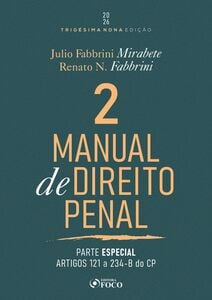 Manual de Direito Penal - Parte Especial - Arts. 121º a 234 do CP - Vol. 02 - 39ª Ed  - 2026