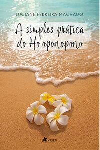 A simples prática do Ho'oponopono
