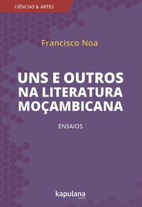 Uns e outros na literatura moçambicana
