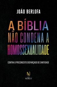 A bíblia não condena a homossexualidade