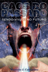 Caos do passado sendo vívido no futuro