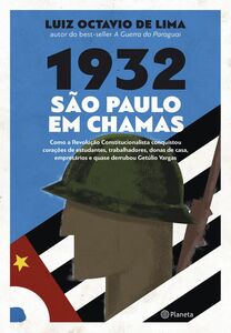 1932: São Paulo em chamas