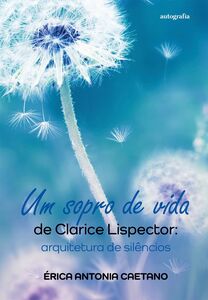 Um sopro de vida, de Clarice Lispeclor