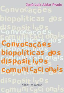 Convocações biopolíticas dos dispositivos comunicacionais